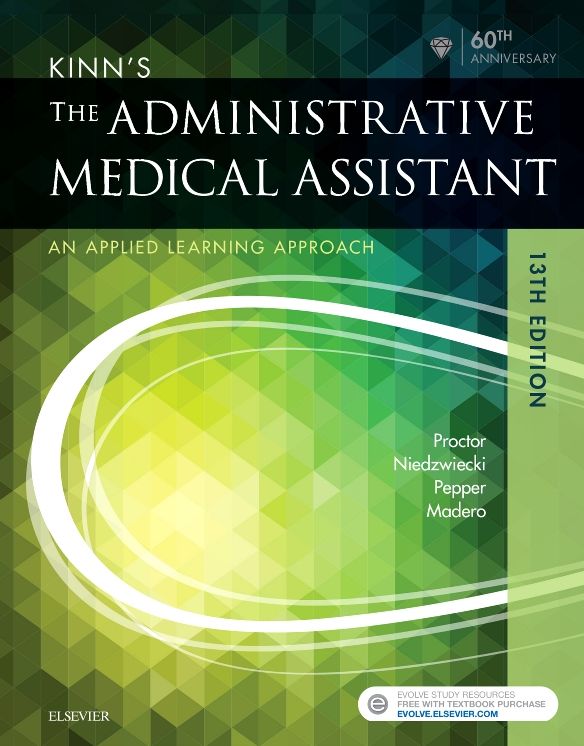 Kinn's the Administrative Medical Assistant: An Applied Learning Approach