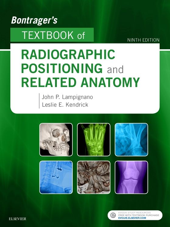 Bontrager's Textbook of Radiographic Positioning and Related Anatomy