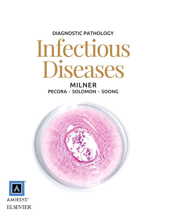 Diagnostic Pathology: Infectious Diseases E-Book