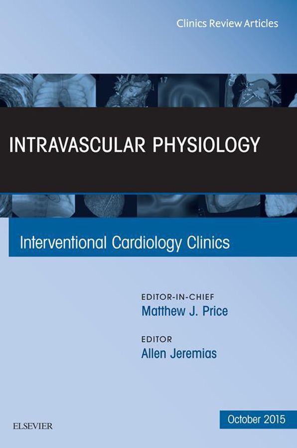 Intravascular Physiology, An Issue of Interventional Cardiology Clinics, E-Book