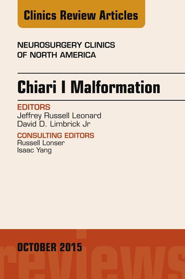Chiari Malformation, An Issue of Neurosurgery Clinics of North America, E-Book