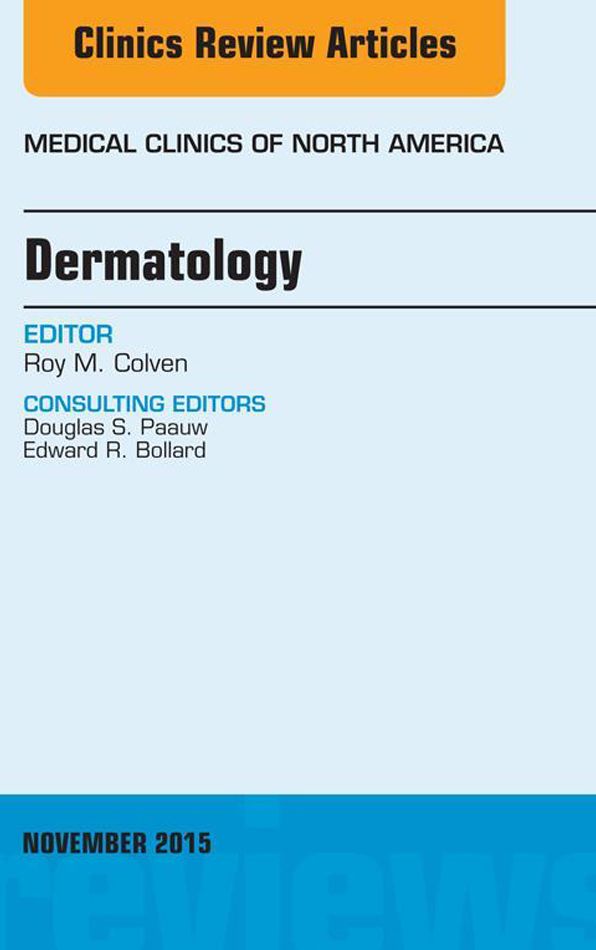 Dermatology, An Issue of Medical Clinics of North America, E-Book