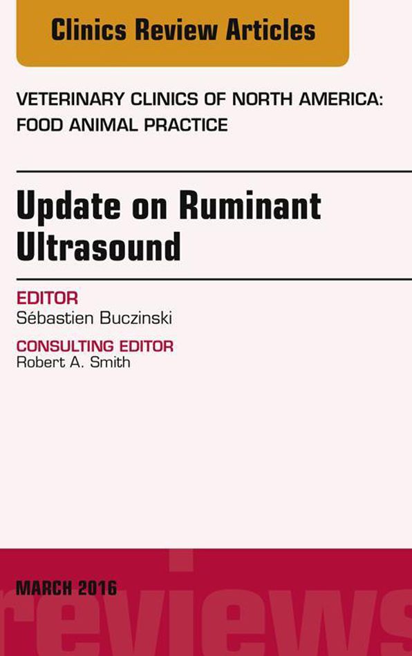Update on Ruminant Ultrasound, An Issue of Veterinary Clinics of North America: Food Animal Practice, E-Book