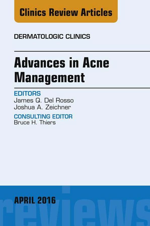 Advances in Acne Management, An Issue of Dermatologic Clinics, E-Book