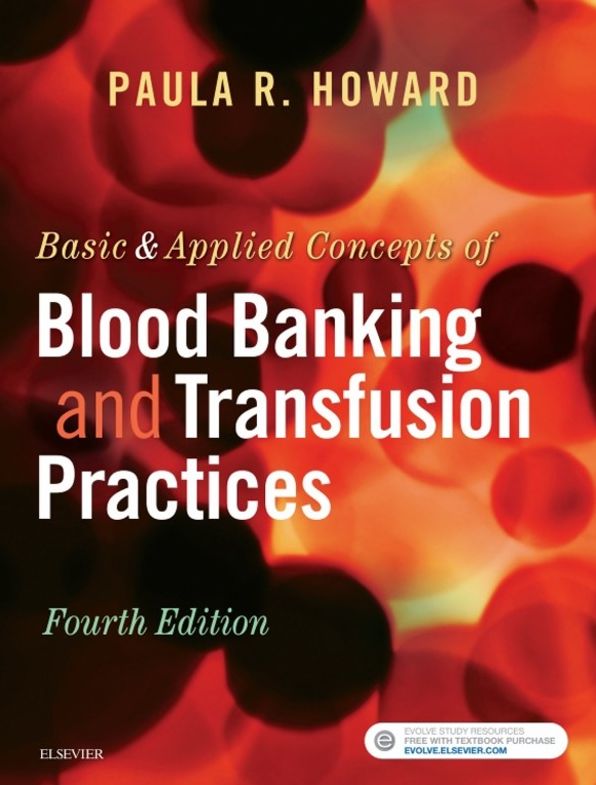 Basic & Applied Concepts of Blood Banking and Transfusion Practices - E-Book