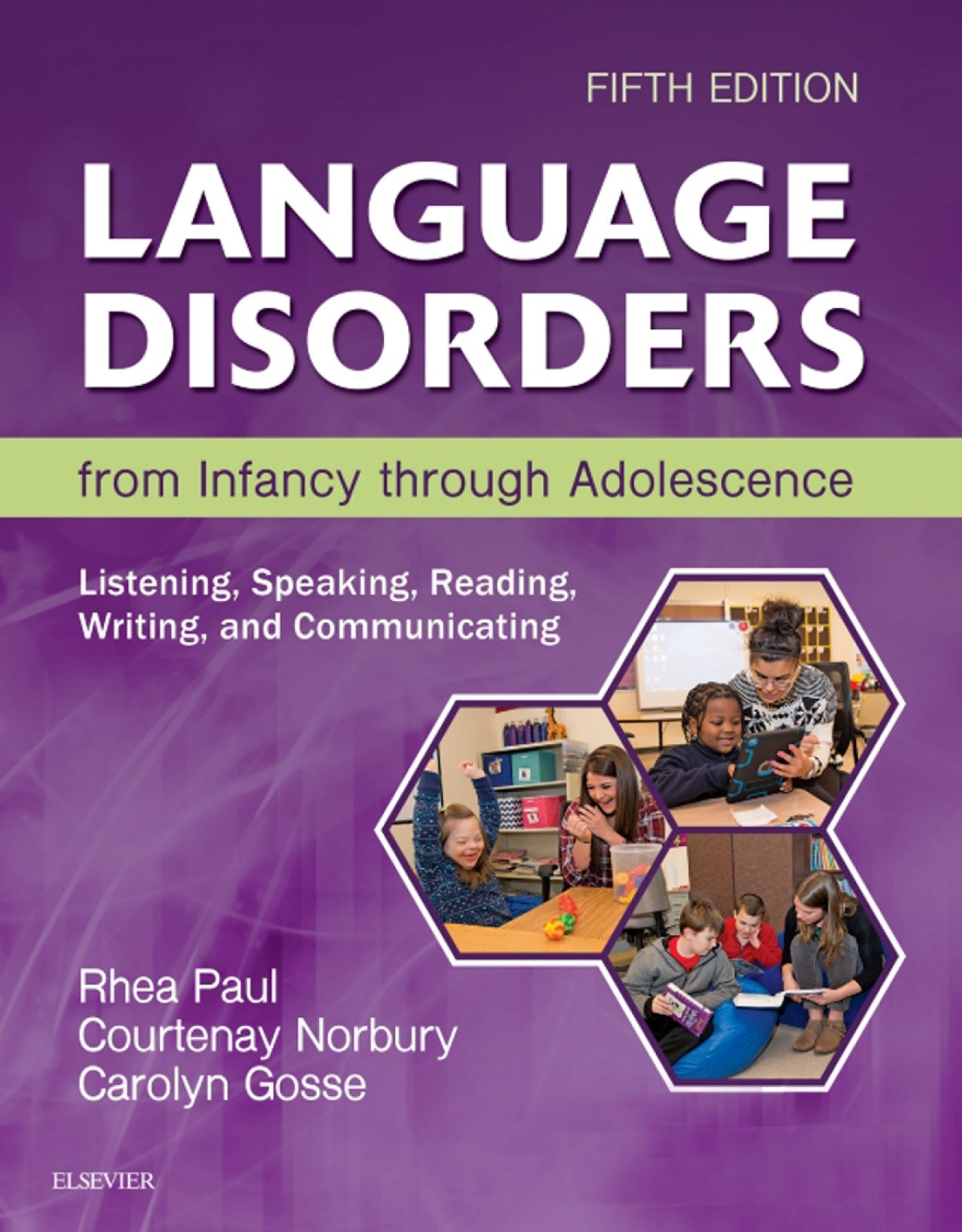 Language Disorders from Infancy Through Adolescence - E-Book: Listening, Speaking, Reading, Writing, and Communicating