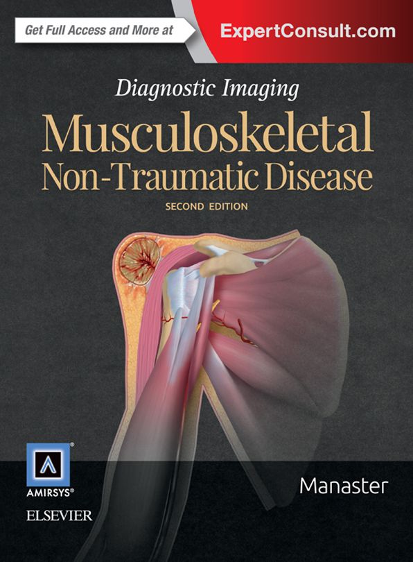 Diagnostic Imaging: Musculoskeletal Non-Traumatic Disease E-Book