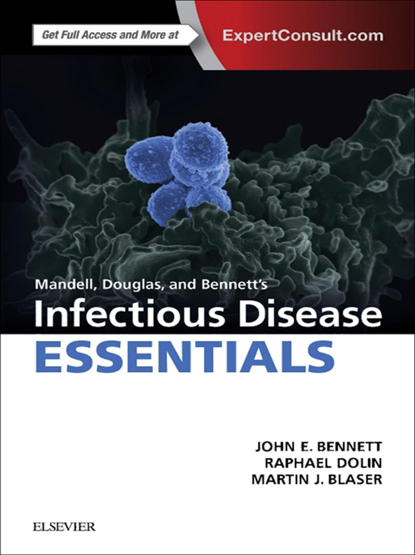 Mandell, Douglas and Bennett's Infectious Disease Essentials E-Book