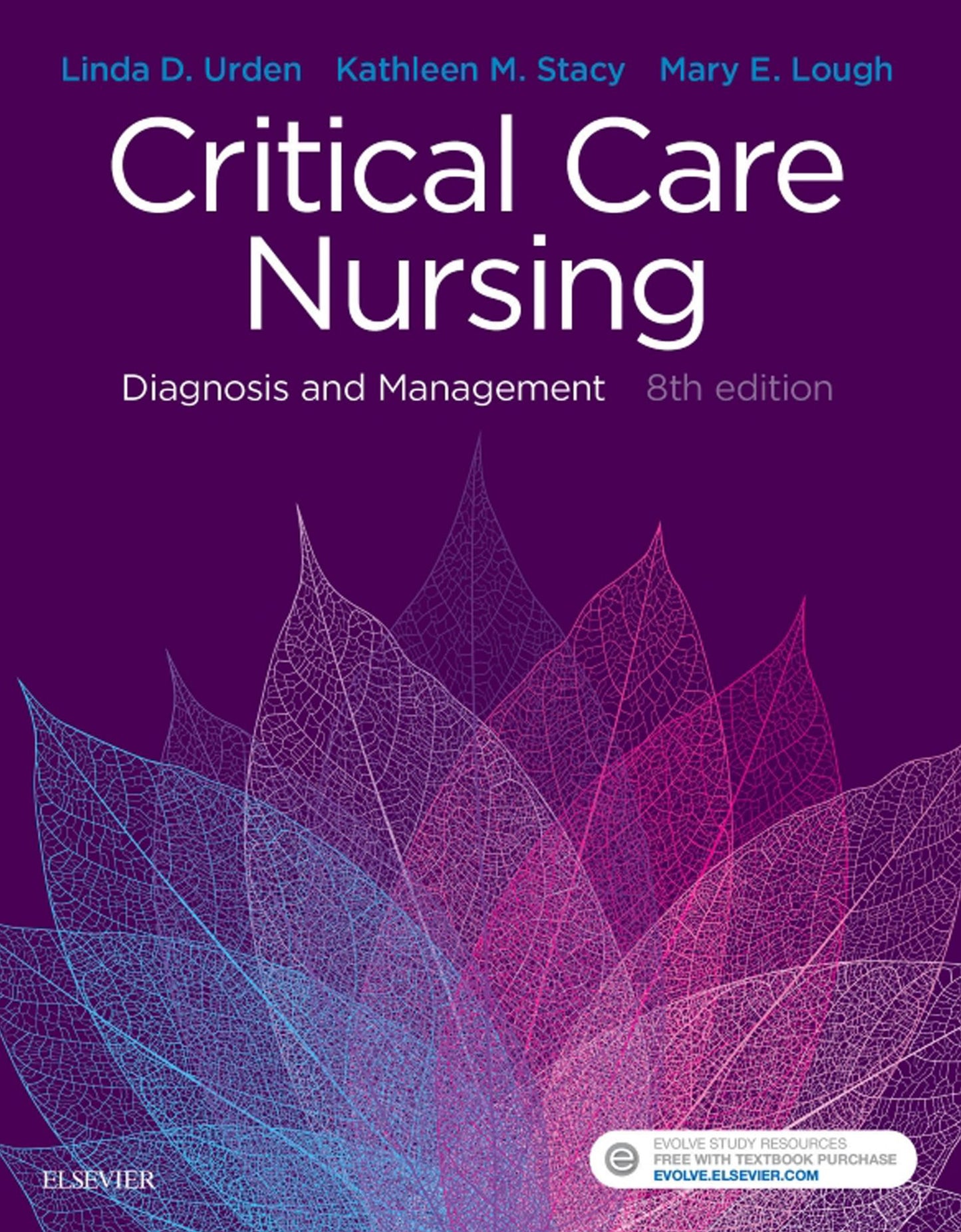 Critical Care Nursing - E-Book: Diagnosis and Management