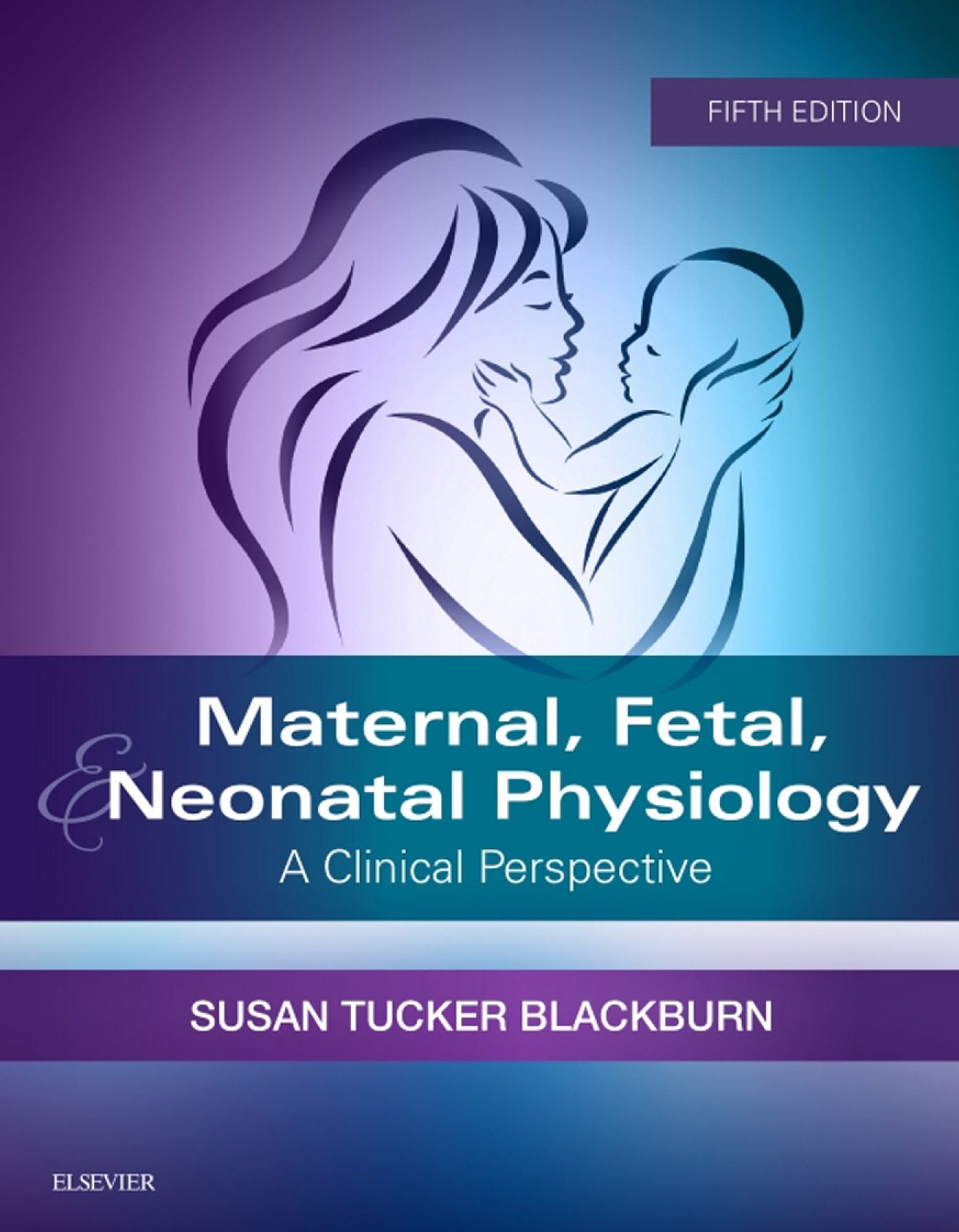Maternal, Fetal, & Neonatal Physiology - E-Book: A Clinical Perspective