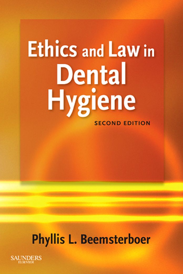 Ethics and Law in Dental Hygiene - E-Book