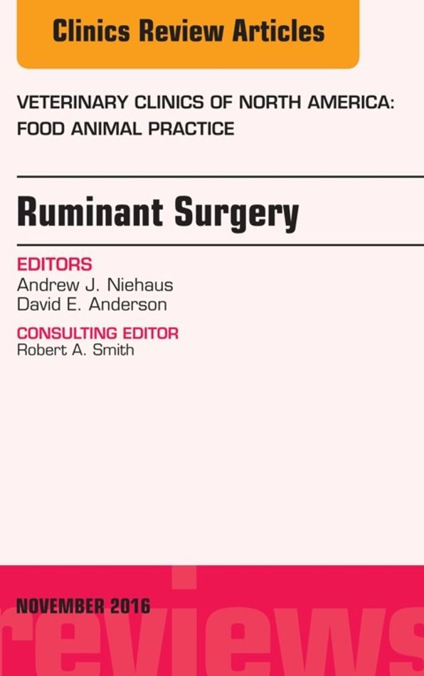 Ruminant Surgery, An Issue of Veterinary Clinics of North America: Food Animal Practice, E-Book