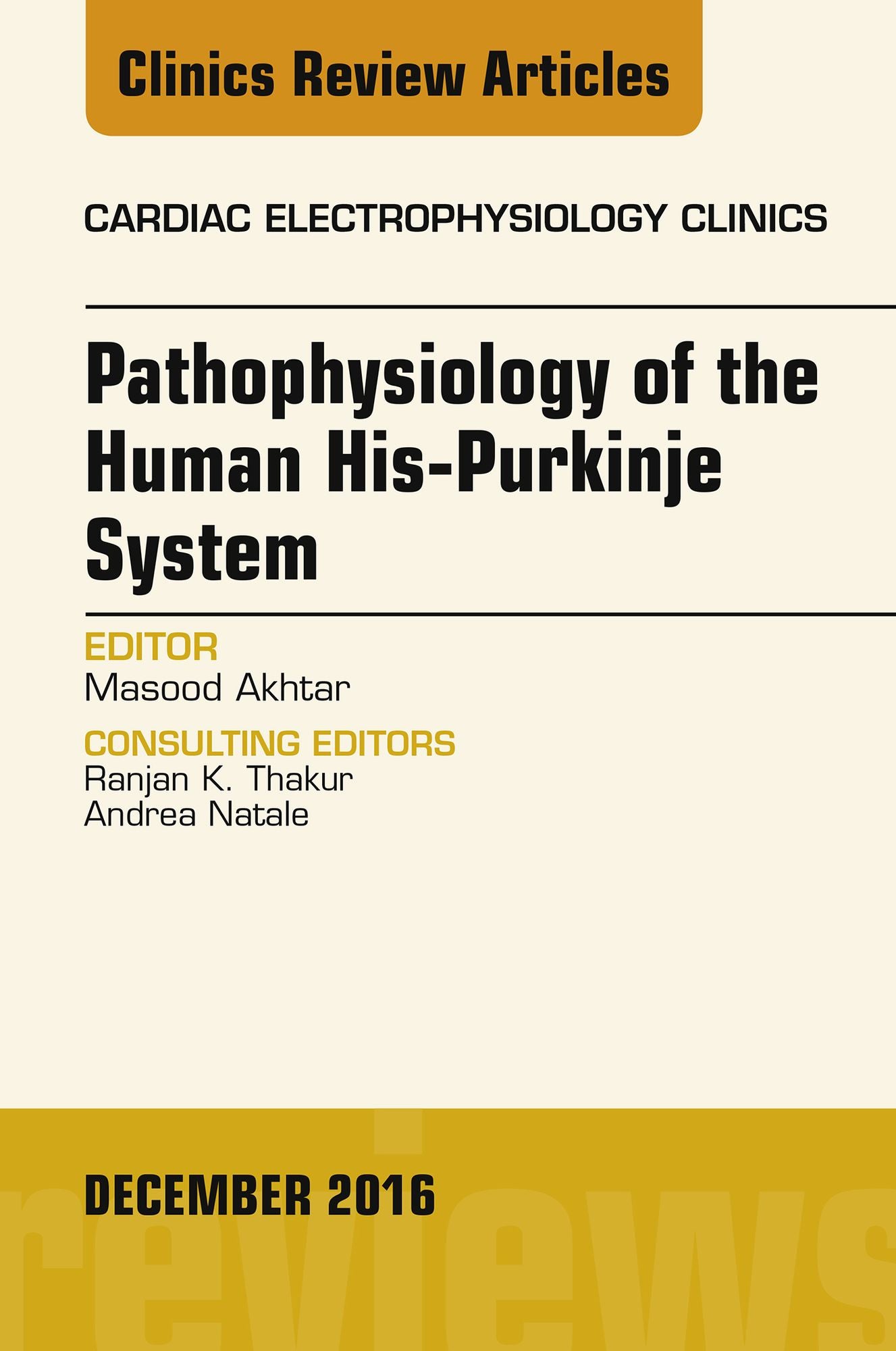 Pathophysiology of Human His-Purkinje System, An Issue of Cardiac Electrophysiology Clinics, E-Book