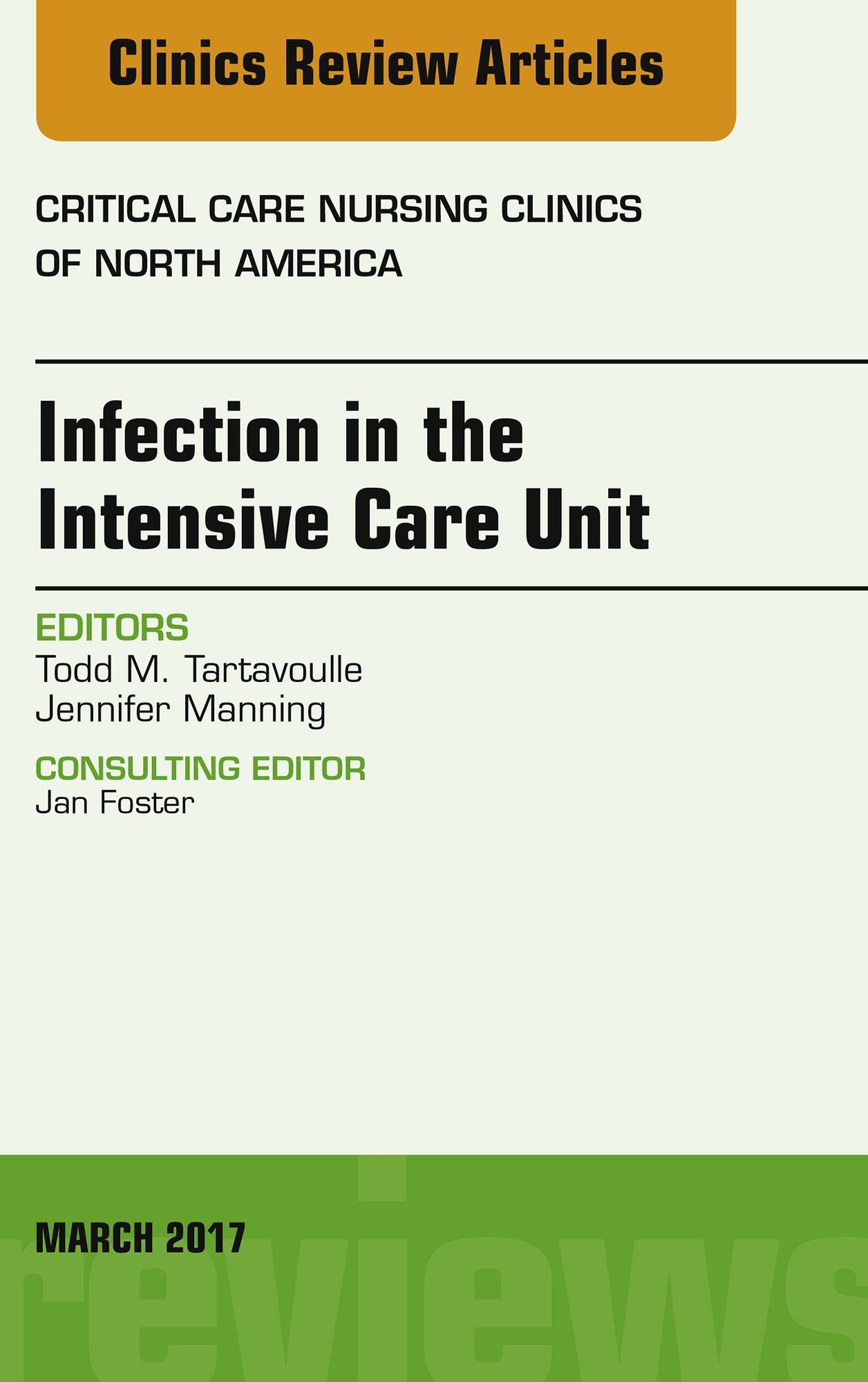 Infection in the Intensive Care Unit, An Issue of Critical Care Nursing Clinics of North America, E-Book