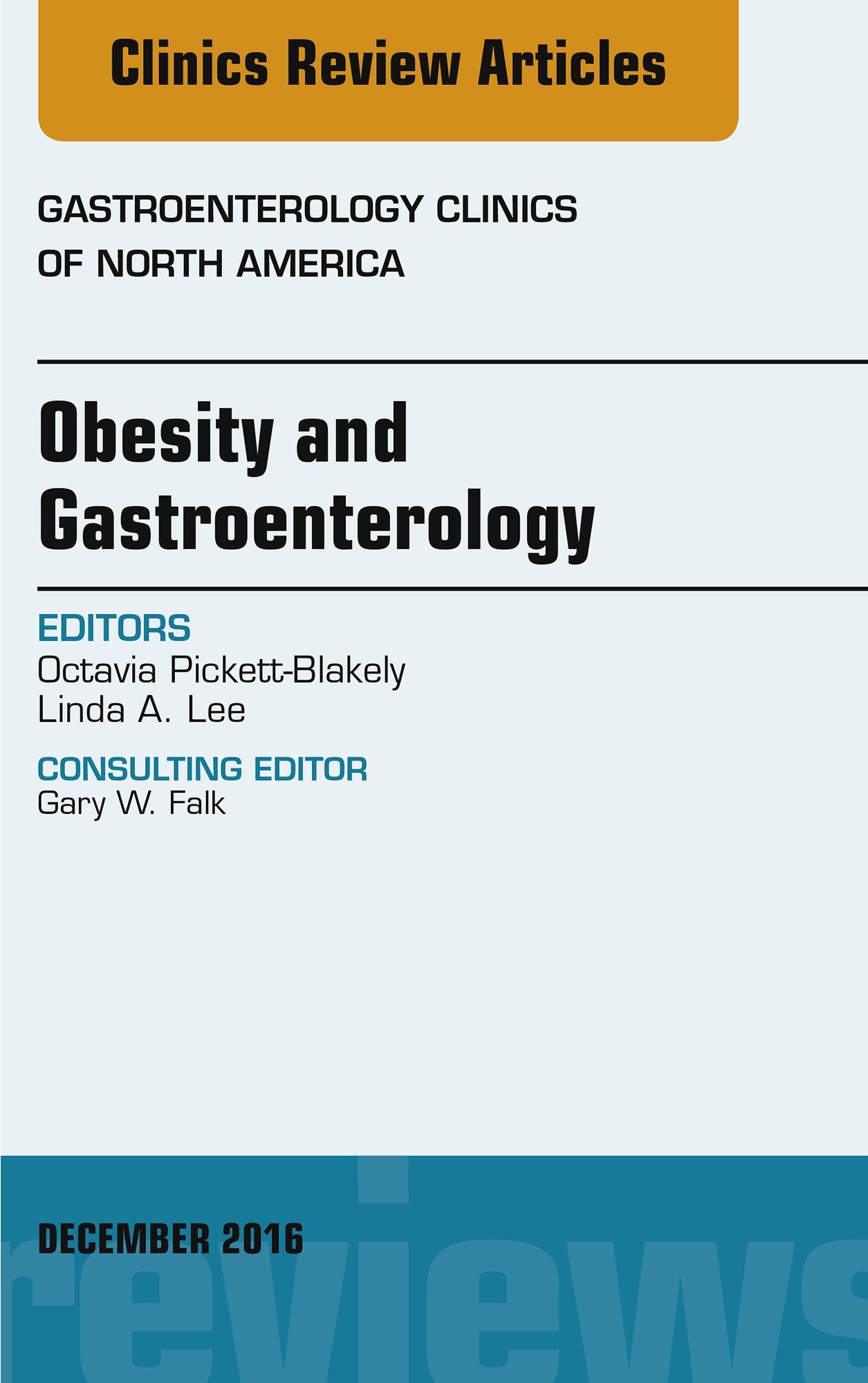 Obesity and Gastroenterology, An Issue of Gastroenterology Clinics of North America, E-Book