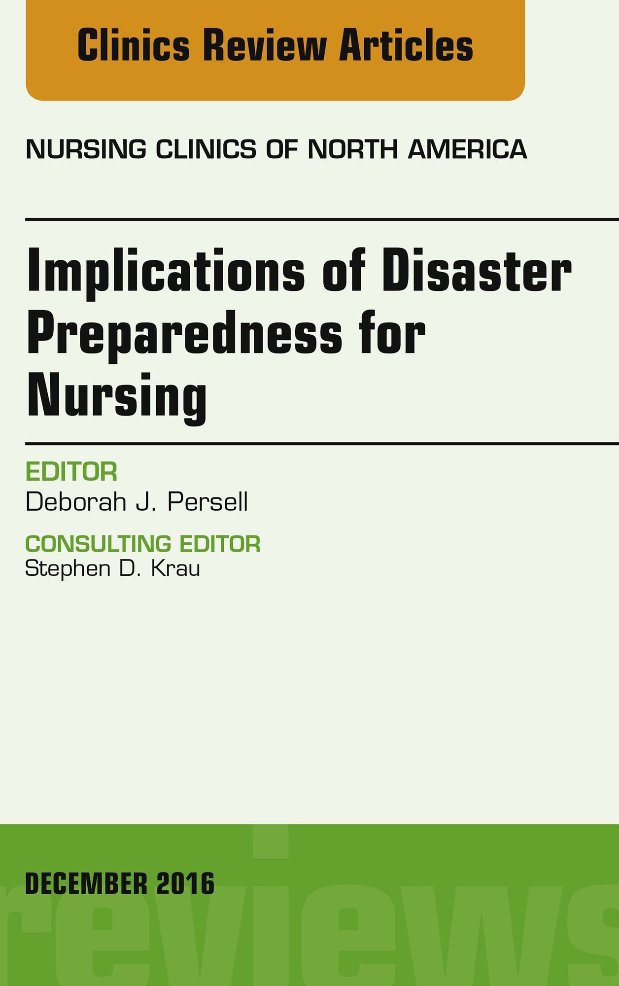 Implications of Disaster Preparedness for Nursing, An Issue of Nursing Clinics of North America, E-Book