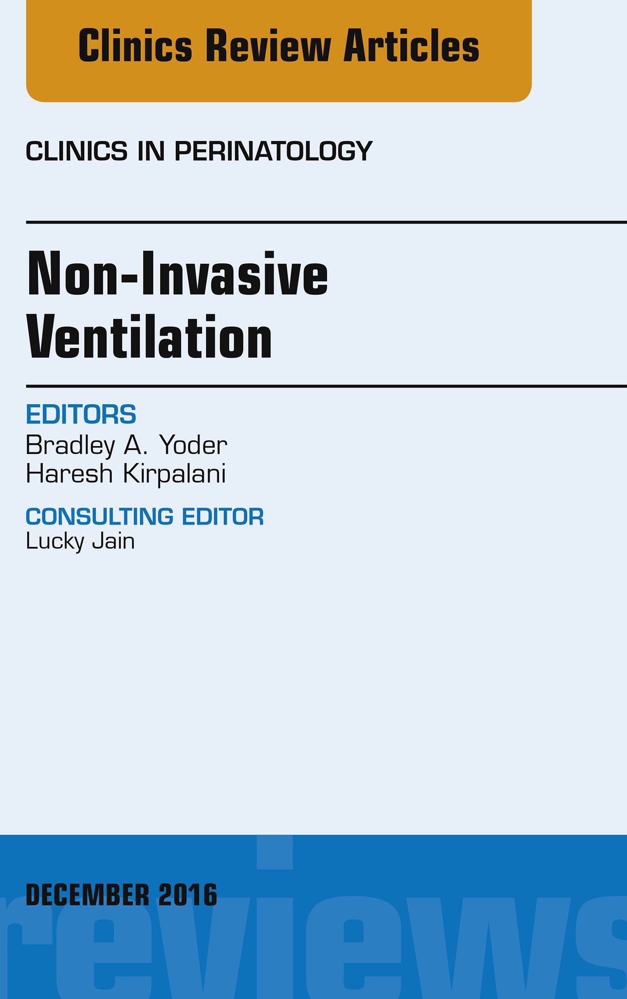 Non-Invasive Ventilation, An Issue of Clinics in Perinatology, E-Book