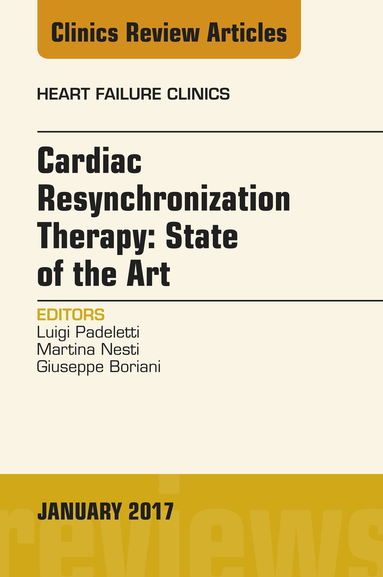 Cardiac Resynchronization Therapy: State of the Art, An Issue of Heart Failure Clinics, E-Book