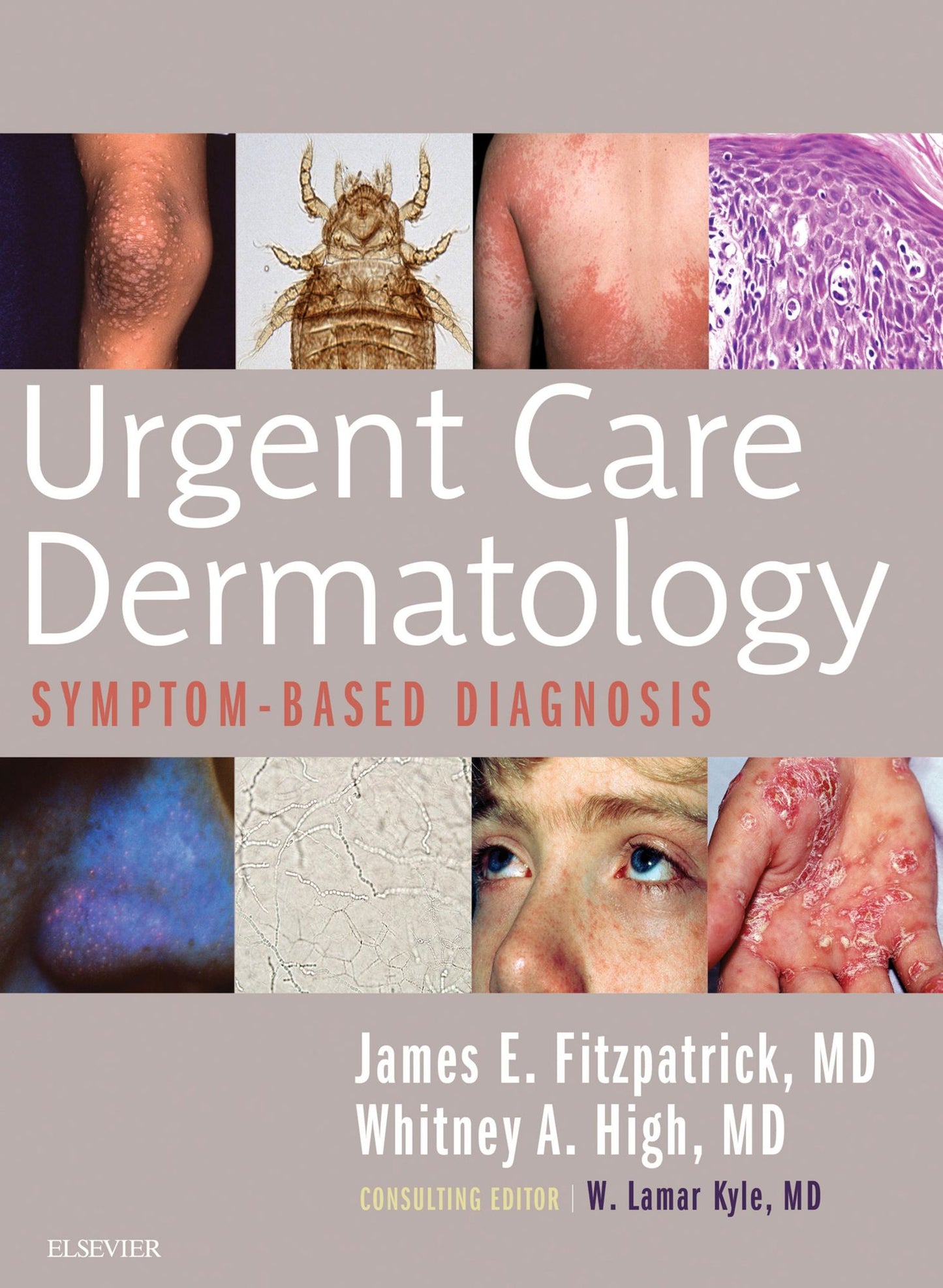 Urgent Care Dermatology: Symptom-Based Diagnosis E-Book: Urgent Care Dermatology: Symptom-Based Diagnosis E-Book