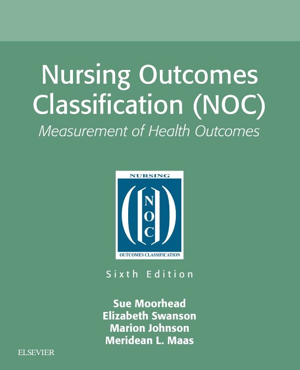 Nursing Outcomes Classification Noc : Measurement of Health Outcomes