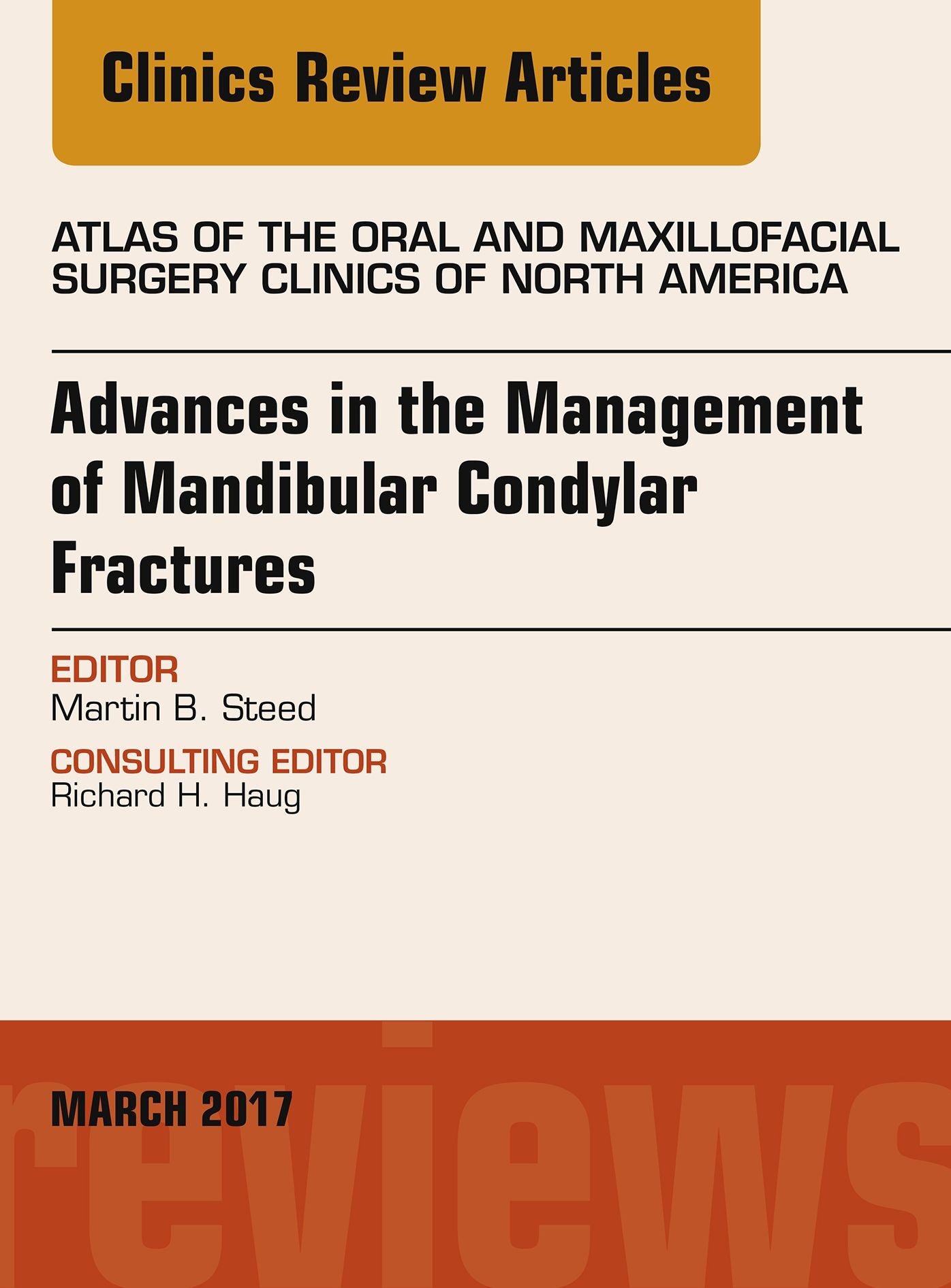 Advances in the Management of Mandibular Condylar Fractures, An Issue of Atlas of the Oral & Maxillofacial Surgery, E-Book