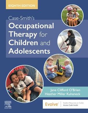 Case-Smith's Occupational Therapy for Children and Adolescents