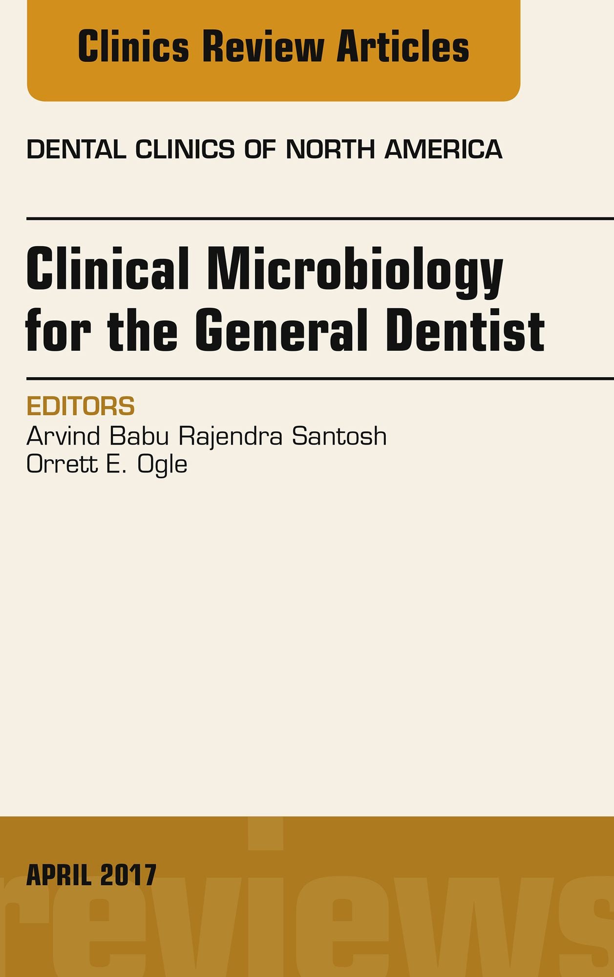 Clinical Microbiology for the General Dentist, An Issue of Dental Clinics of North America E-Book