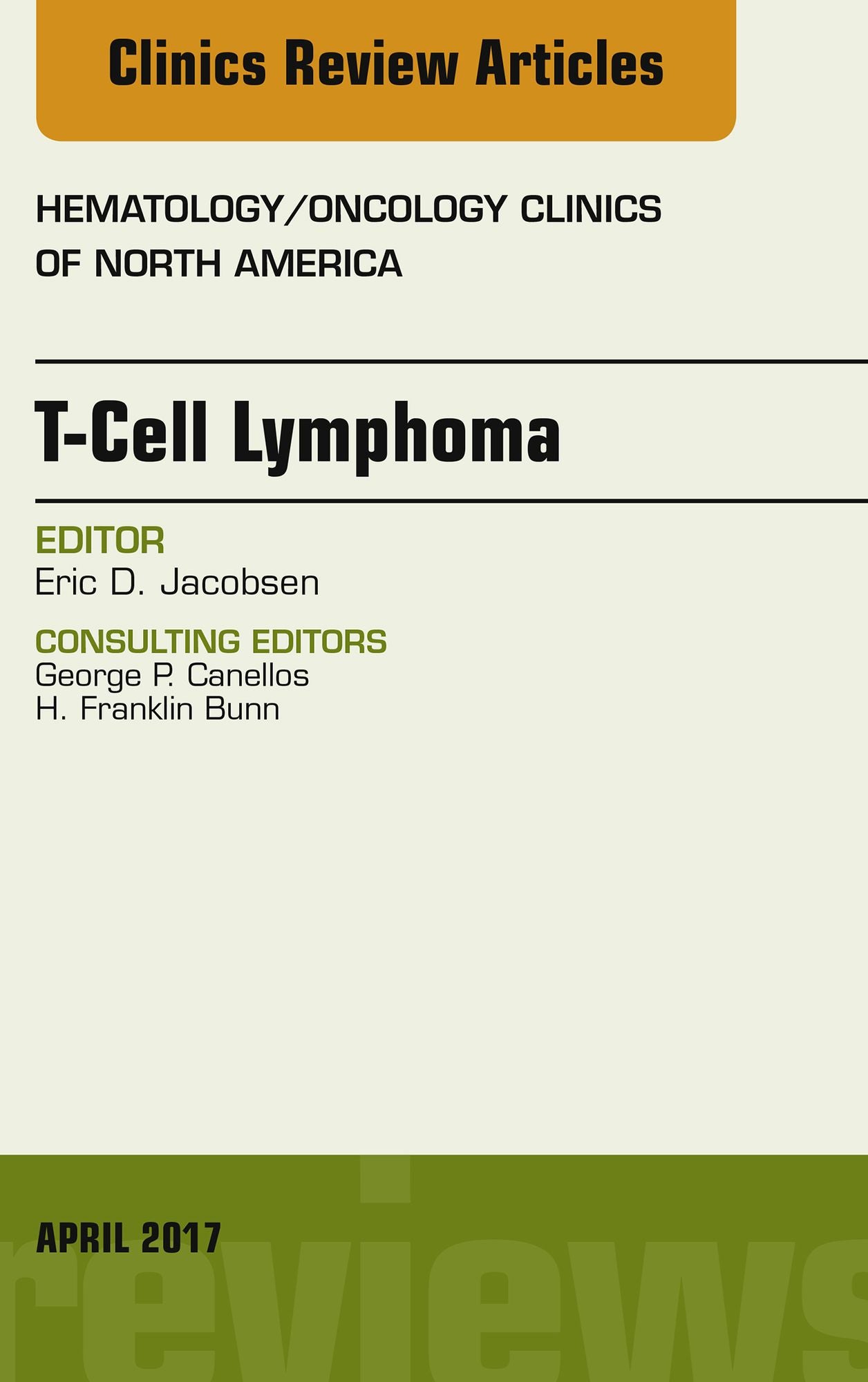 T-Cell Lymphoma, An Issue of Hematology/Oncology Clinics of North America, E-Book