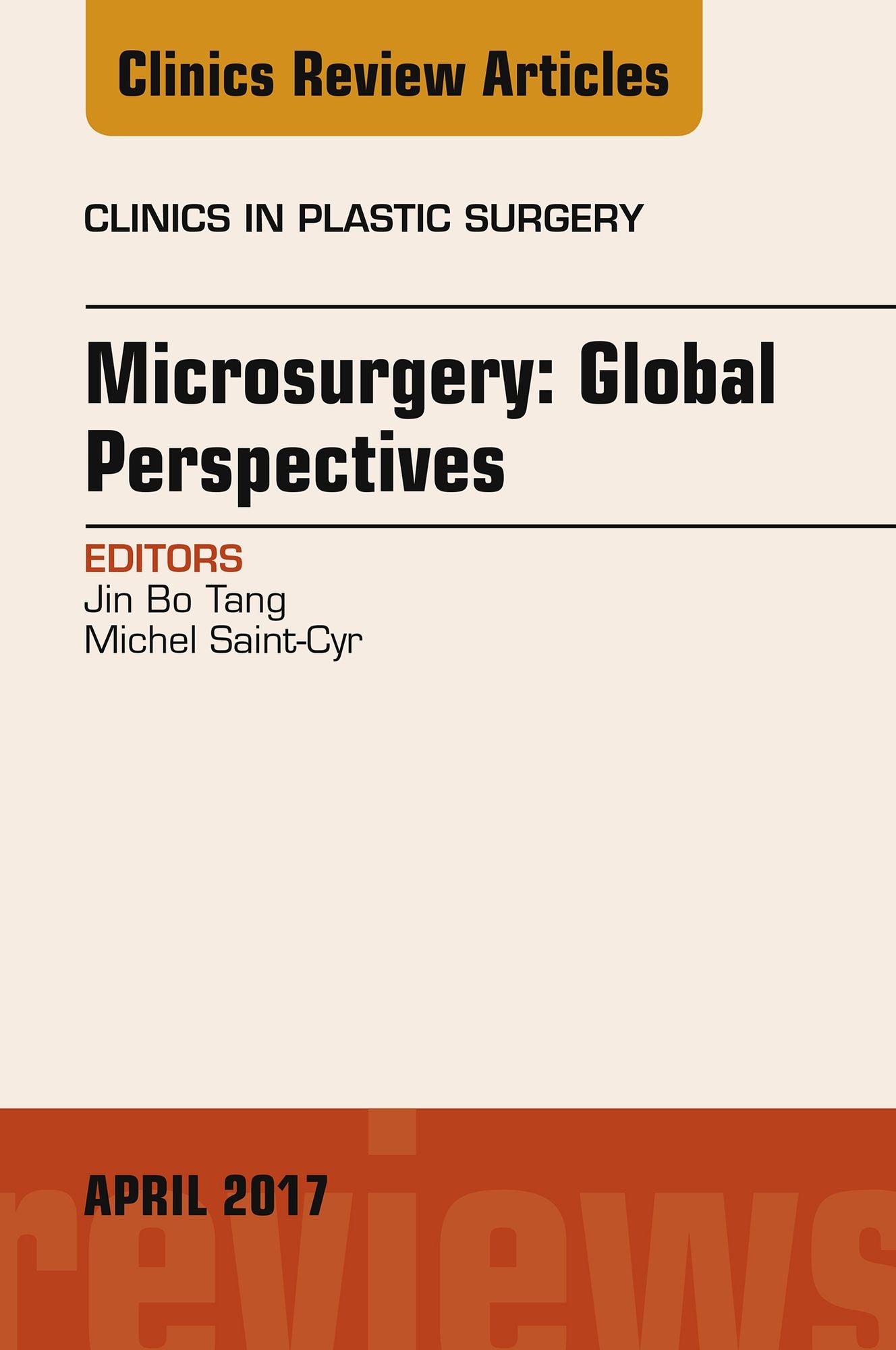 Microsurgery: Global Perspectives, An Issue of Clinics in Plastic Surgery, E-Book
