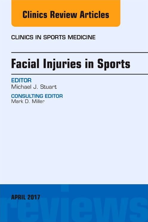 Facial Injuries in Sports, An Issue of Clinics in Sports Medicine, E-Book