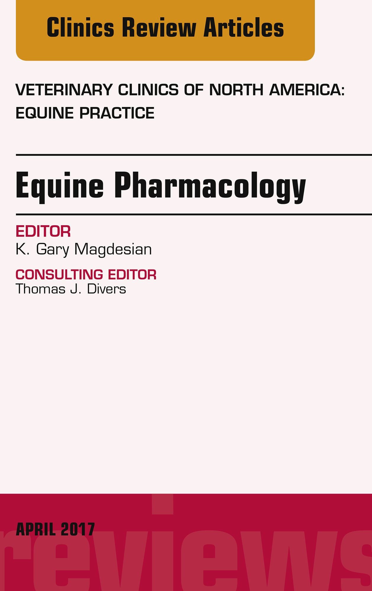 Equine Pharmacology, An Issue of Veterinary Clinics of North America: Equine Practice, E-Book