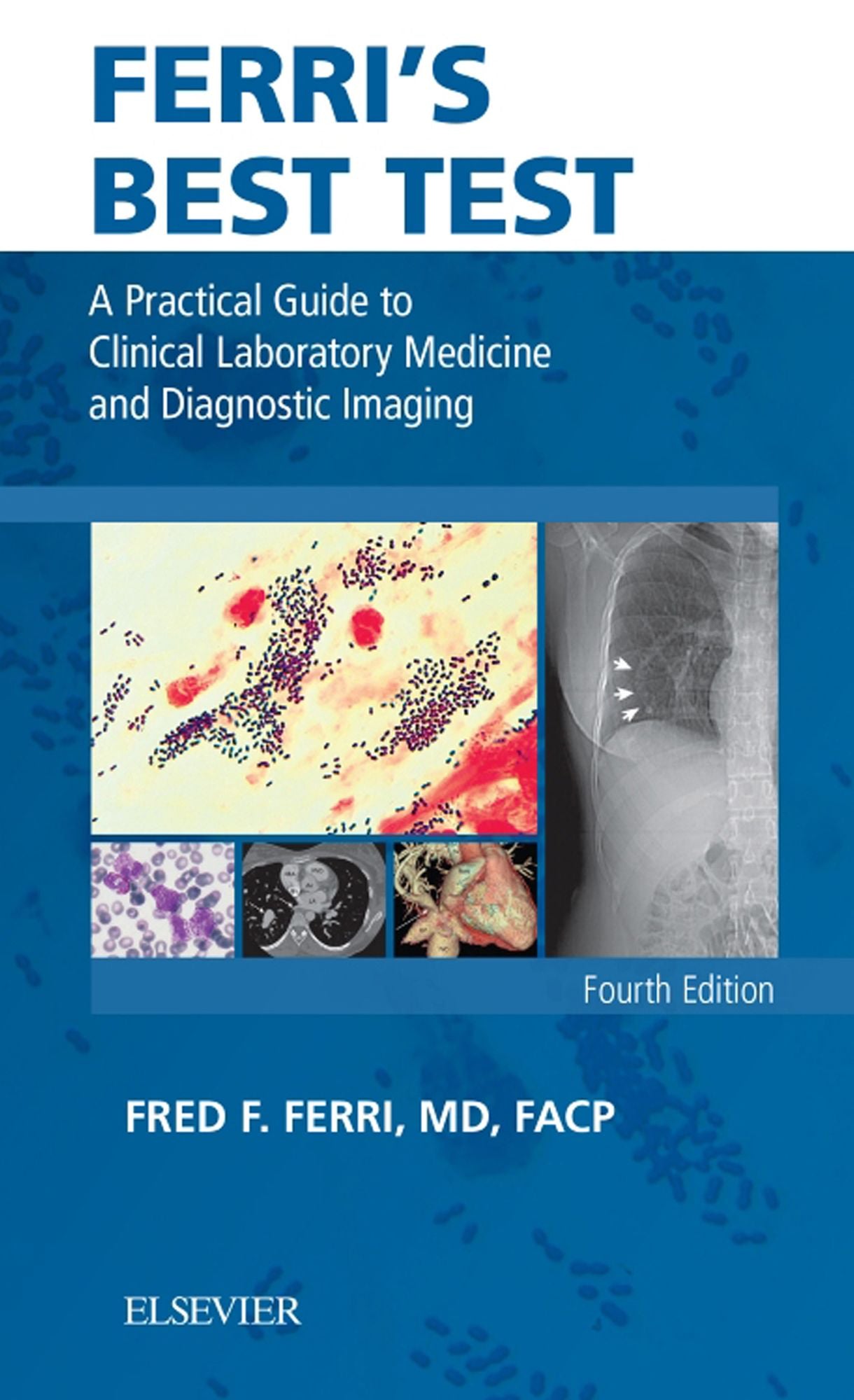 Ferri's Best Test E-Book: A Practical Guide to Laboratory Medicine and Diagnostic Imaging E-Book