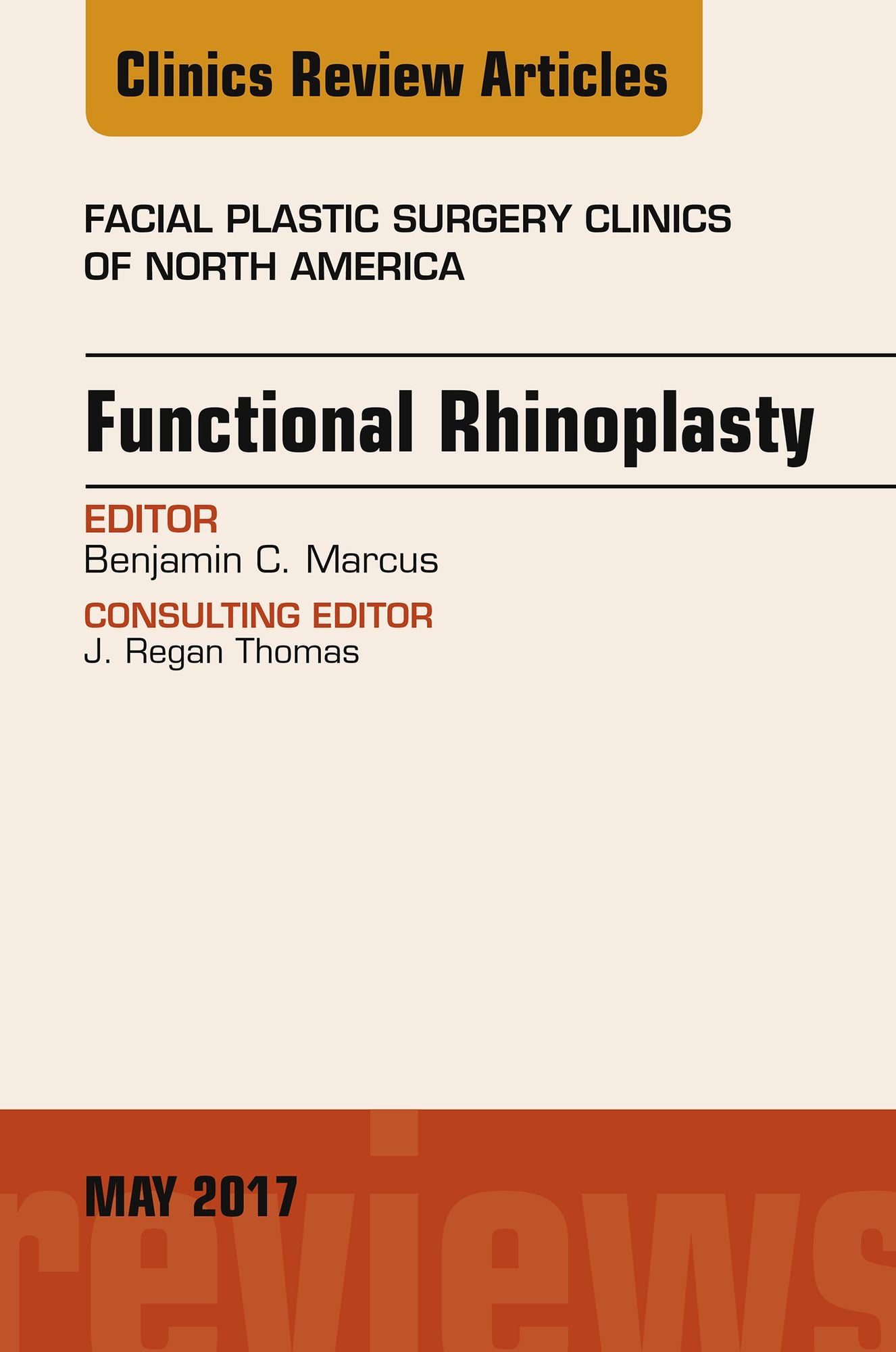 Functional Rhinoplasty, An Issue of Facial Plastic Surgery Clinics of North America, E-Book