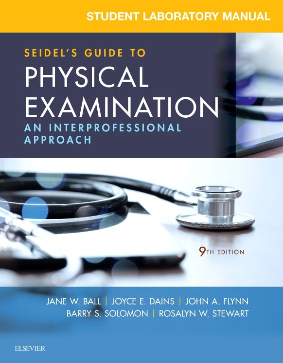 Student Laboratory Manual for Seidel's Guide to Physical Examination: An Interprofessional Approach