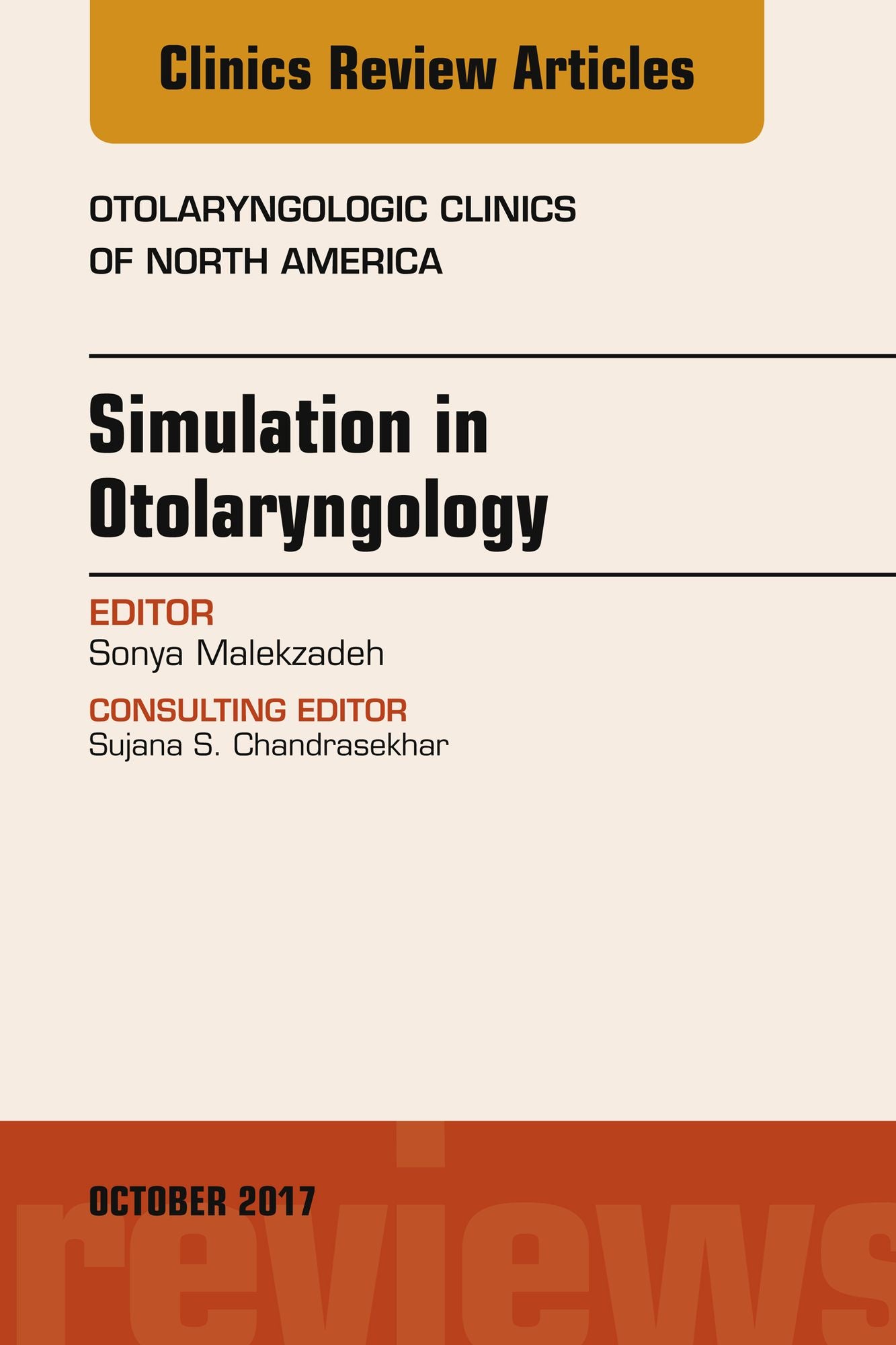 Simulation in Otolaryngology, An Issue of Otolaryngologic Clinics of North, E-Book
