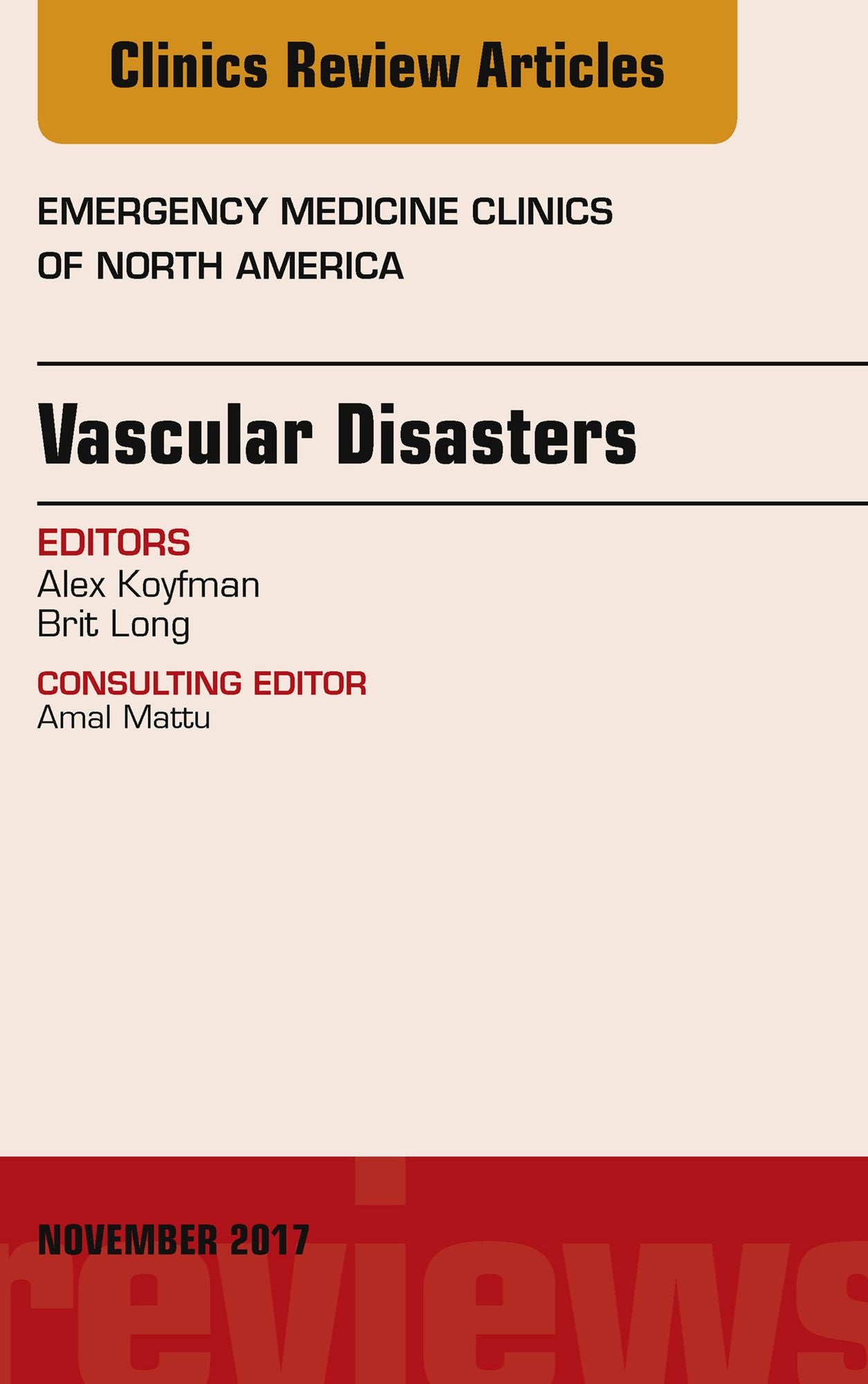 Vascular Disasters, An Issue of Emergency Medicine Clinics of North America, E-Book