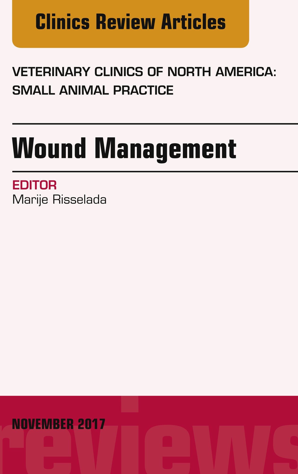 Wound Management, An Issue of Veterinary Clinics of North America: Small Animal Practice, E-Book