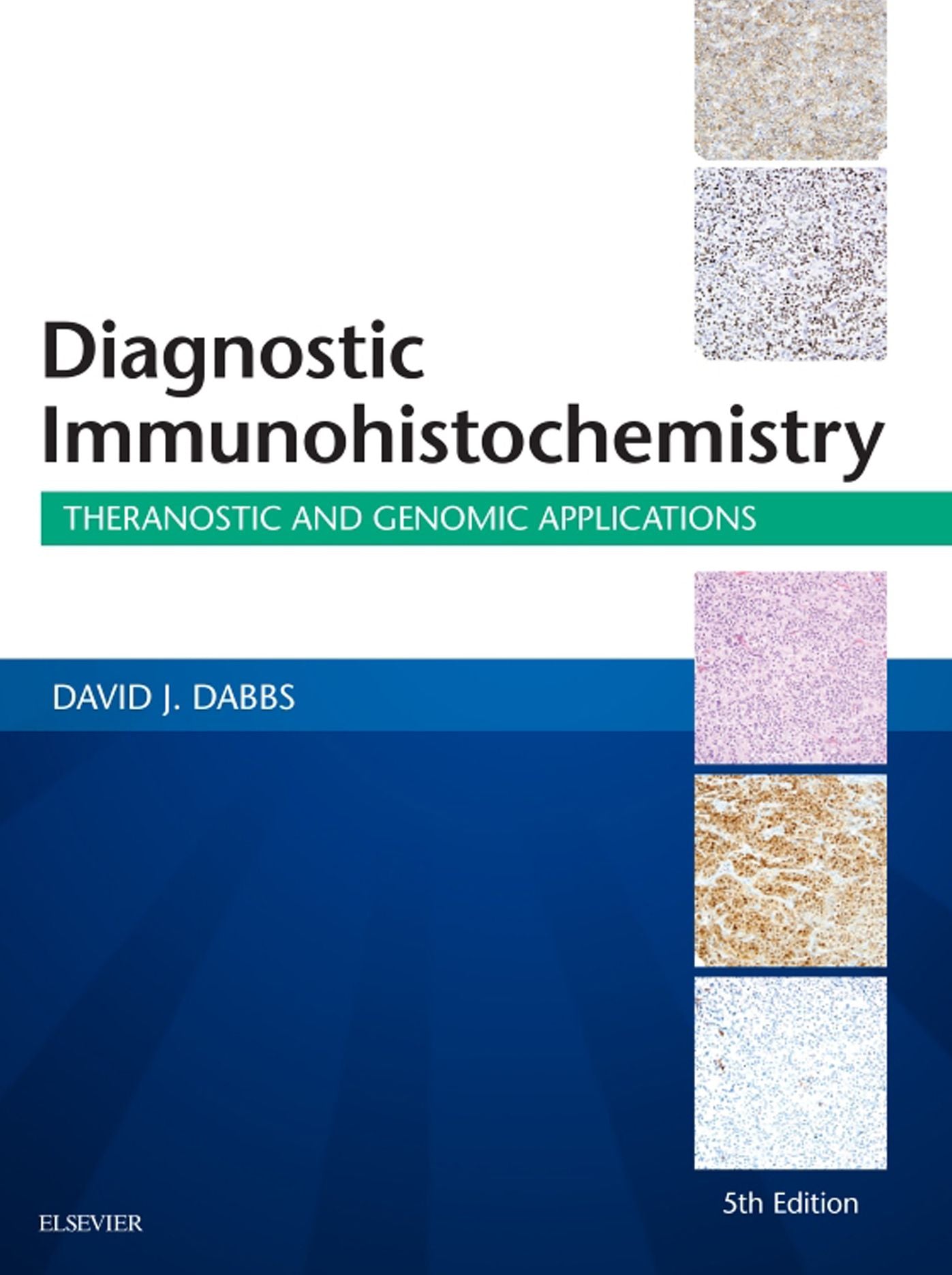 Diagnostic Immunohistochemistry E-Book: Theranostic and Genomic Applications
