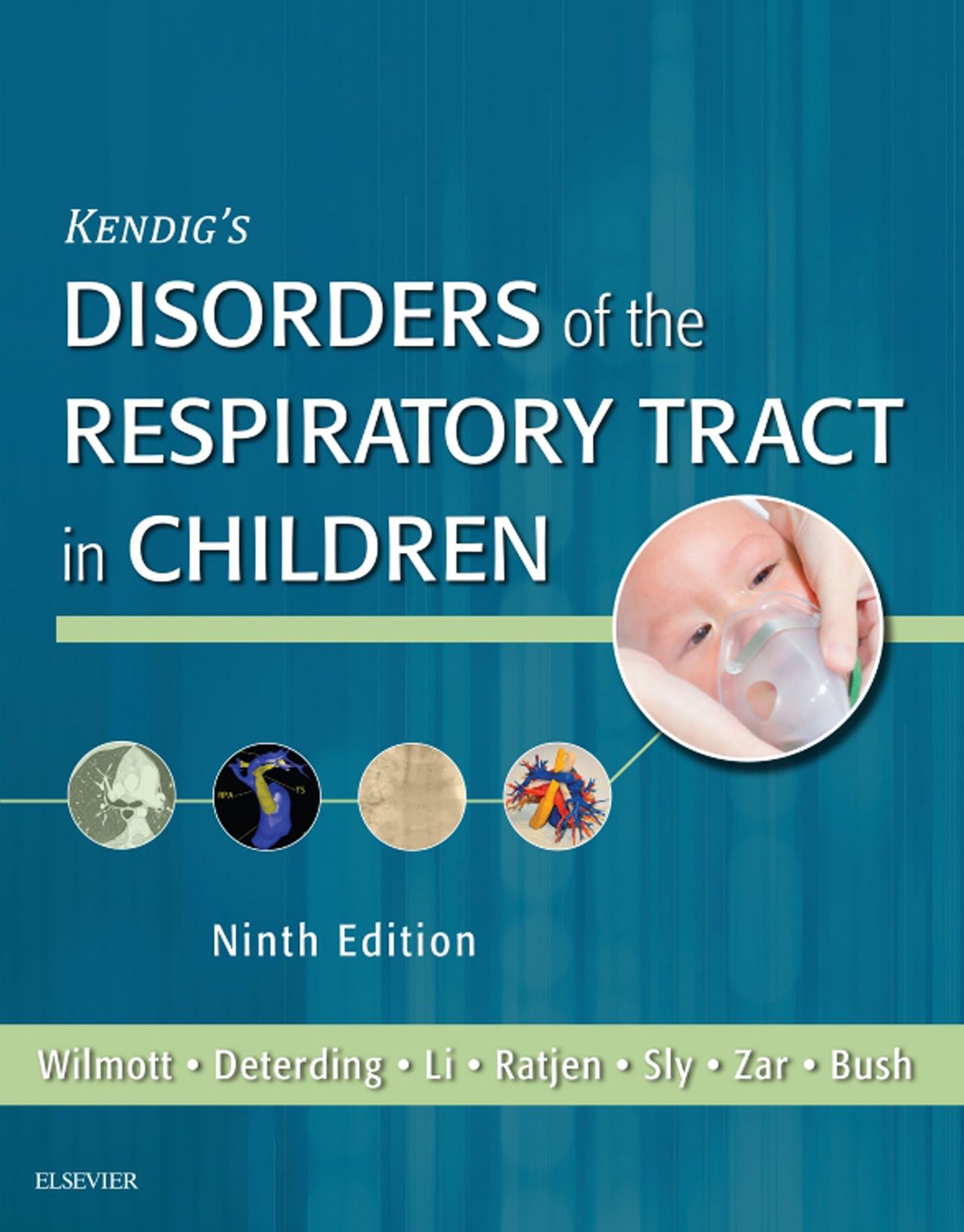 Kendig and Chernick's Disorders of the Respiratory Tract in Children E-Book