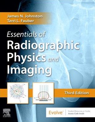 Essentials of Radiographic Physics and Imaging - With Access