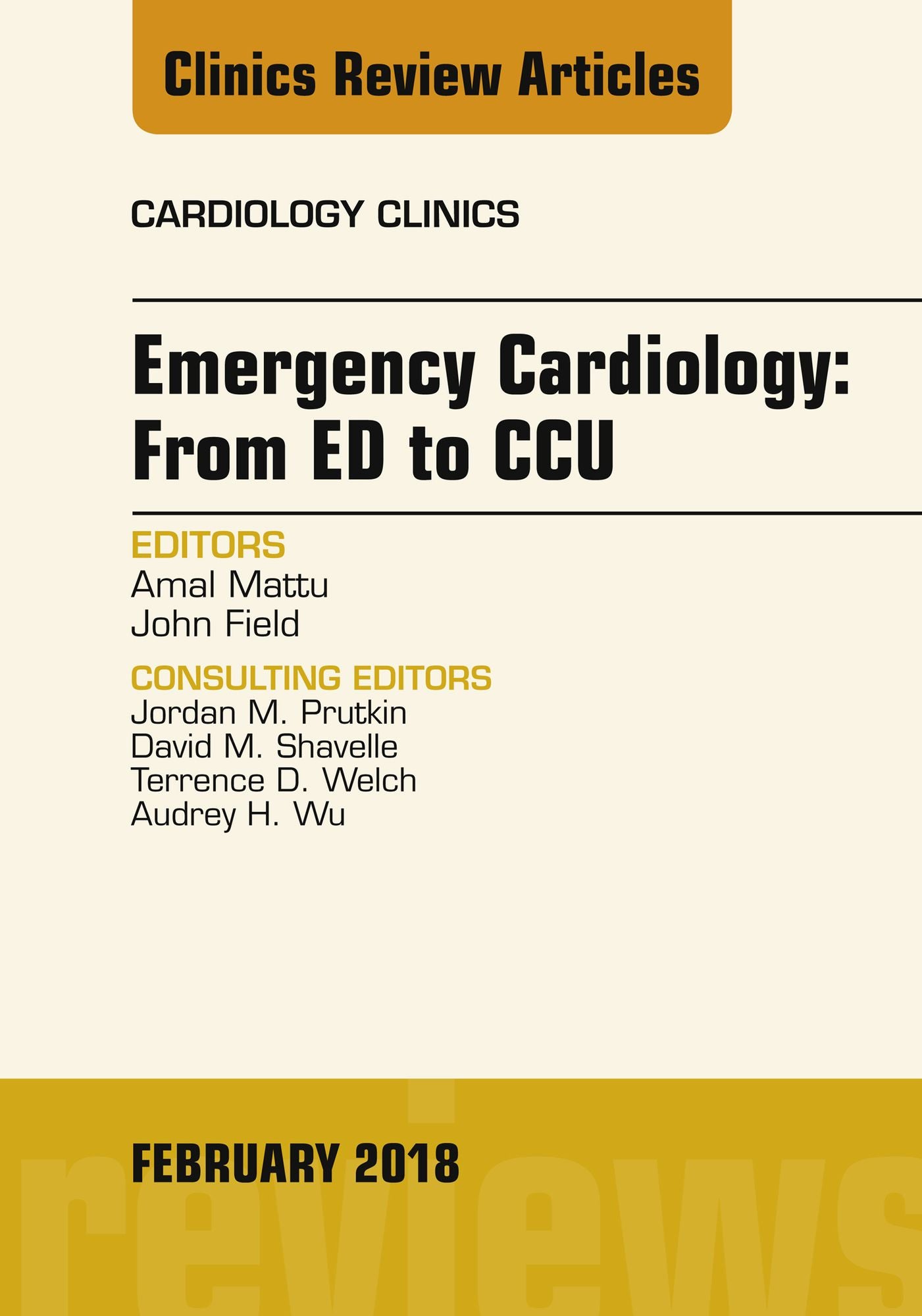 Emergency Cardiology: From ED to CCU, An Issue of Cardiology Clinics, E-Book