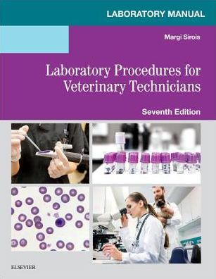 Laboratory Manual for Laboratory Procedures for Veterinary Technicians - Lab Manual