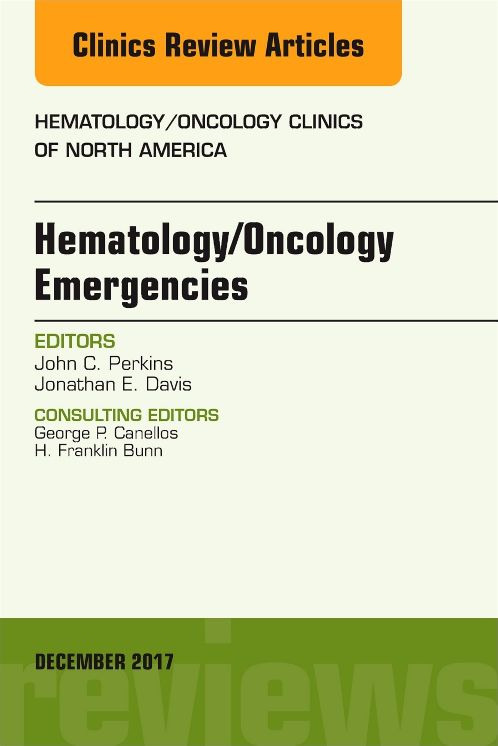 Hematology/Oncology Emergencies, An Issue of Hematology/Oncology Clinics of North America, EBook