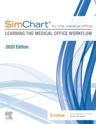 Simchart for the Medical Office 2020 : Learning the Medical Office Workflow