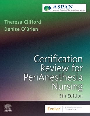 Certification Review for PeriAnesthesia Nursing