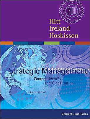 Strategic Management: Competitiveness and Globalization with InfoTrac