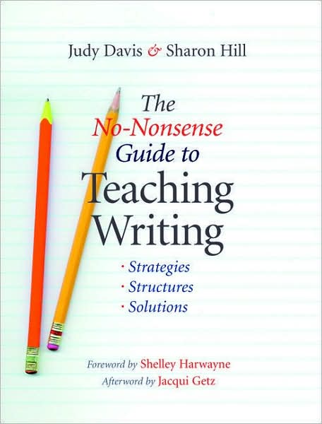 The No-Nonsense Guide to Teaching Writing: Strategies, Structures, and Solutions