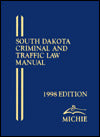 South Dakota Criminal and Traffic Law Manual 1998