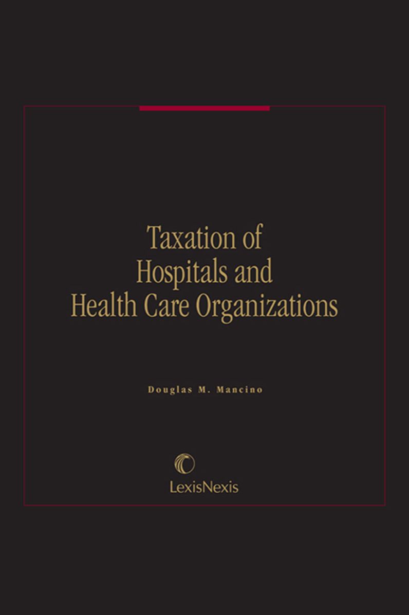 Taxation of Hospitals and Health Care Organizations