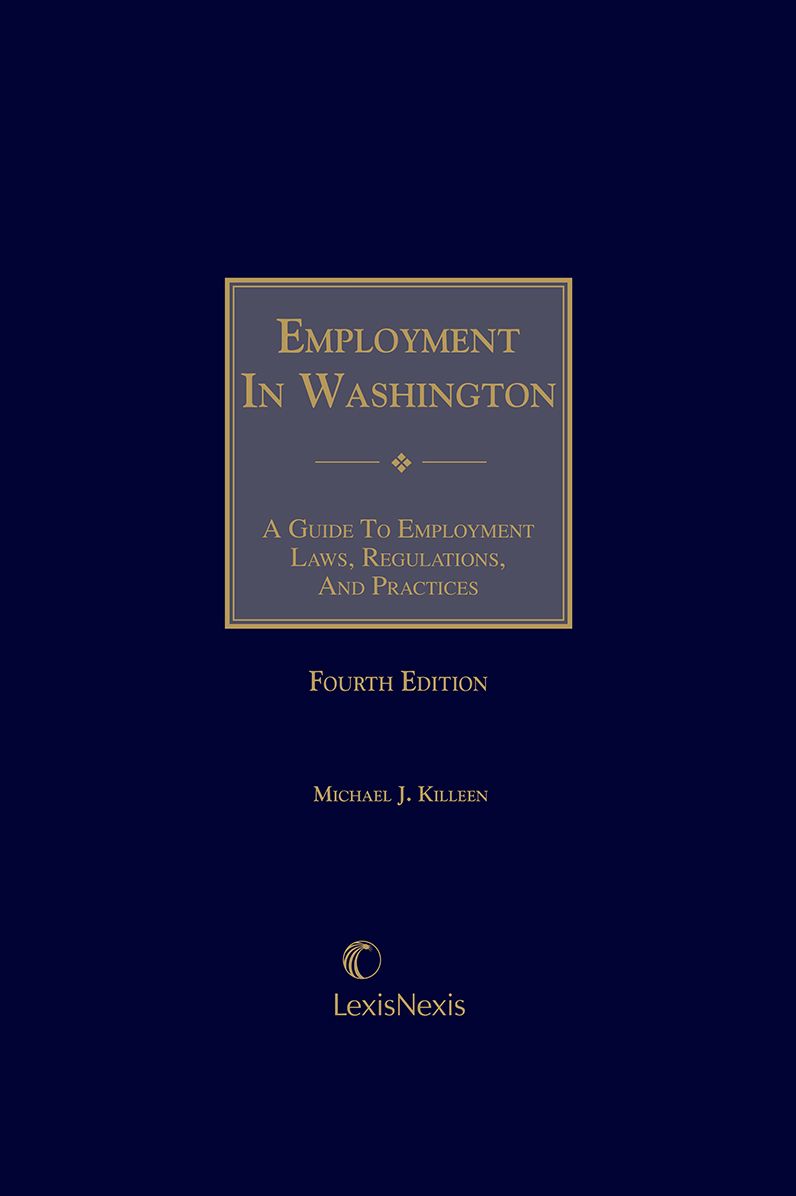 Employment in Washington: A Guide to Employment Laws, Regulations and Practices